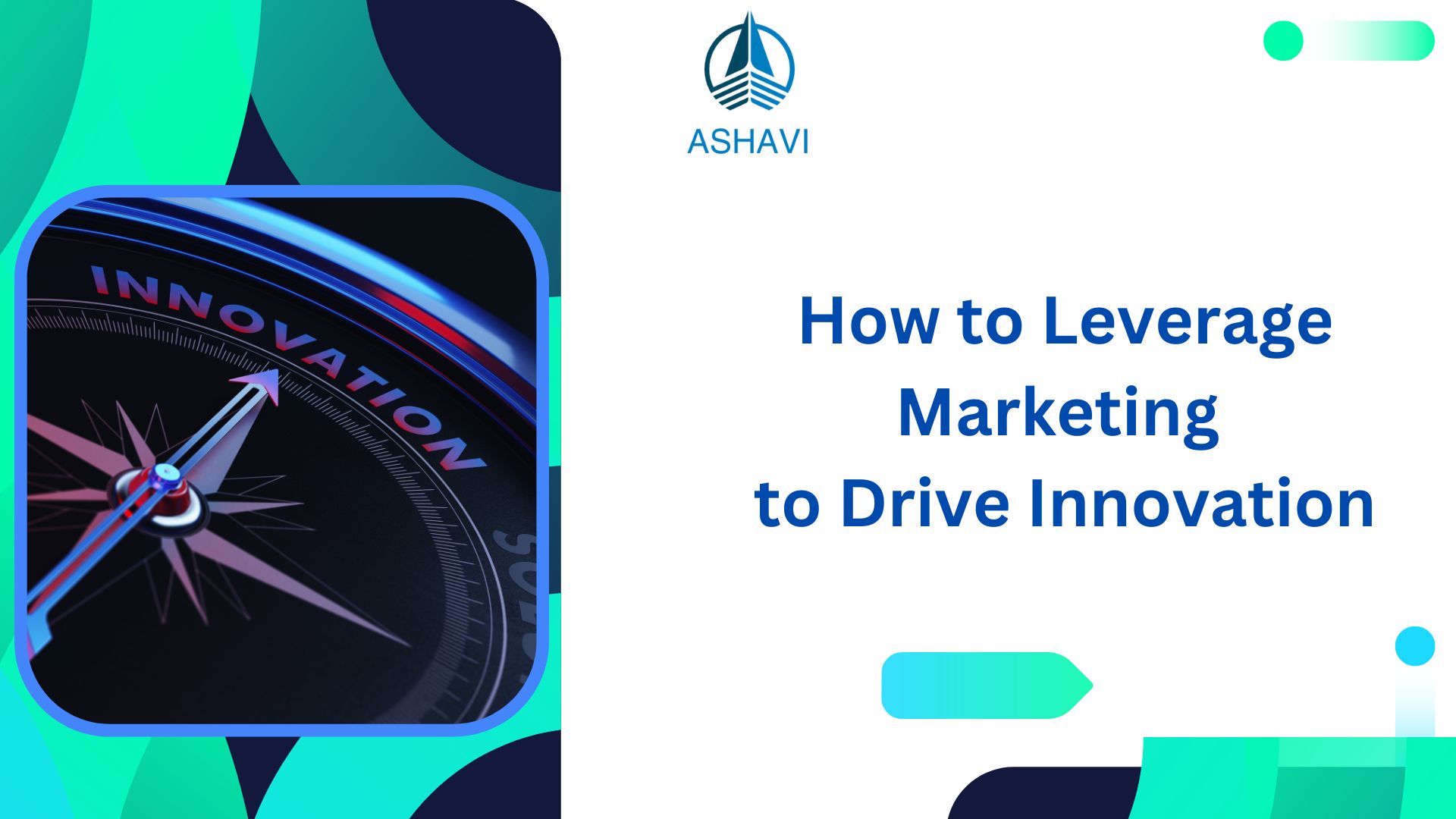 How to Leverage Marketing to Drive Innovation